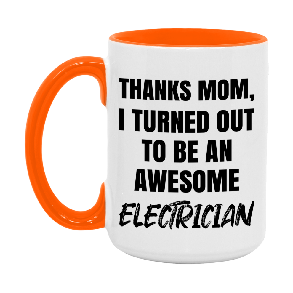 Electrician Gift For Mom Mug, Funny Mom Gift, 11Oz Or 15Oz White Ceramic Coffee Cup