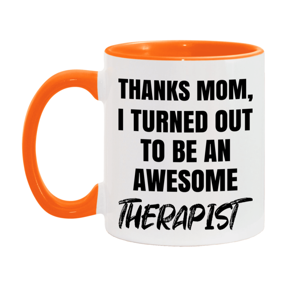 Therapist Gift For Mom Mug, Funny Mom Gift, 11Oz Or 15Oz White Ceramic Coffee Cup