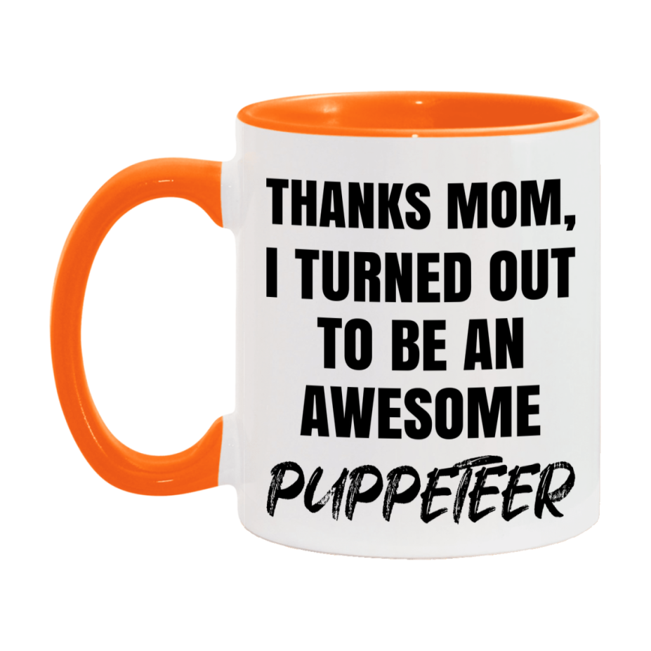 Puppeteer Gift For Mom, Funny Mom Gift, 11Oz Or 15Oz White Ceramic Coffee Cup For Puppeteer Mom