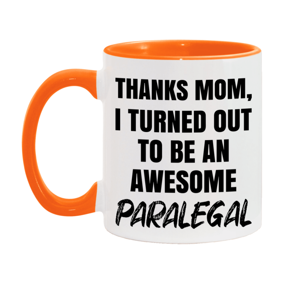 Paralegal Gift For Mom, Funny Mom Gift, 11Oz Or 15Oz White Ceramic Coffee Cup For Paralegal Mom