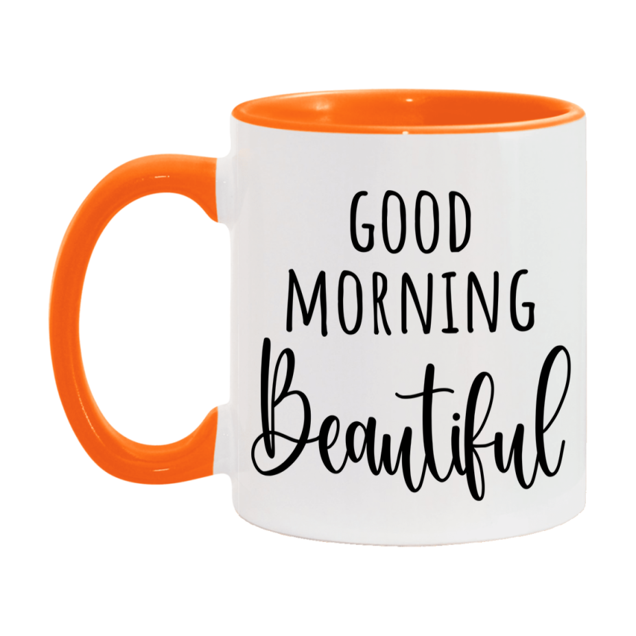 Good Morning Beautiful Mug, Valentine's Day Mug For Beautiful Lover, 11Oz Or 15Oz Ceramic Coffee Cup