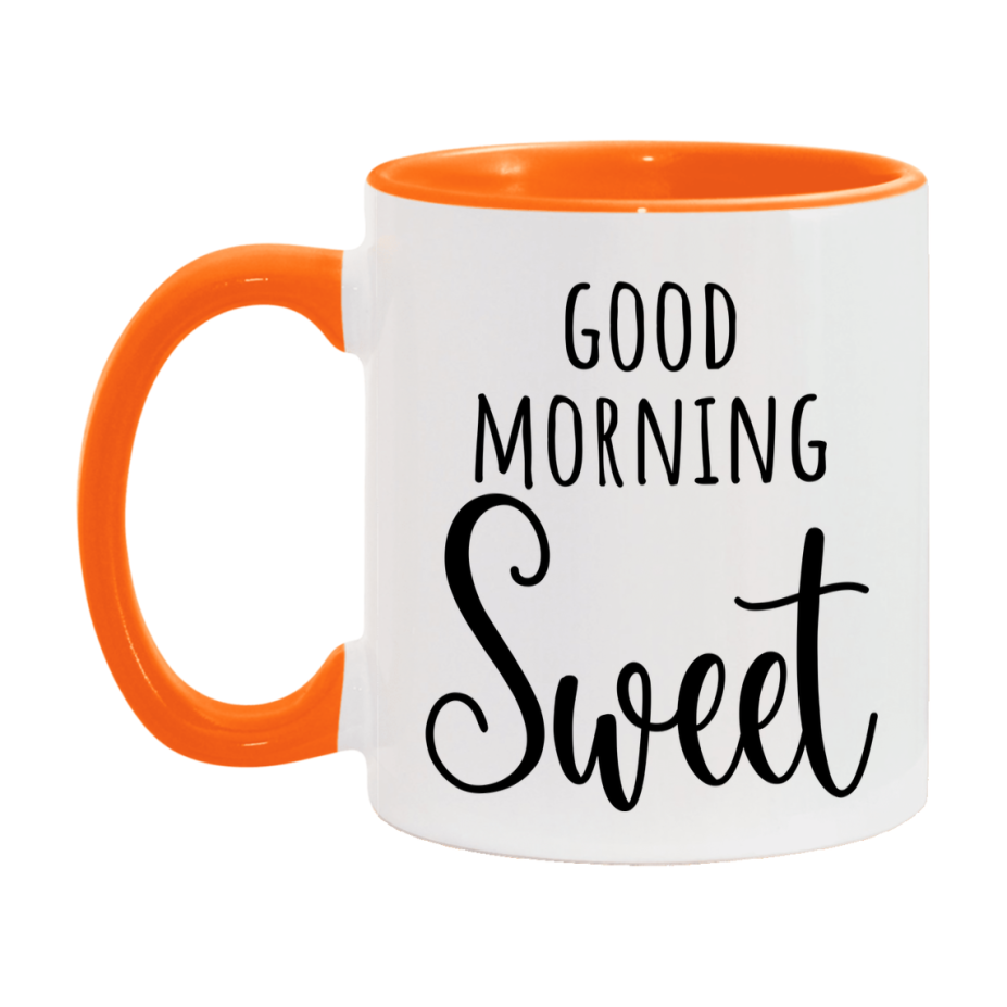 Good Morning Sweet Mug, Valentine's Day Mug For Sweet Lover, 11Oz Or 15Oz Ceramic Coffee Cup