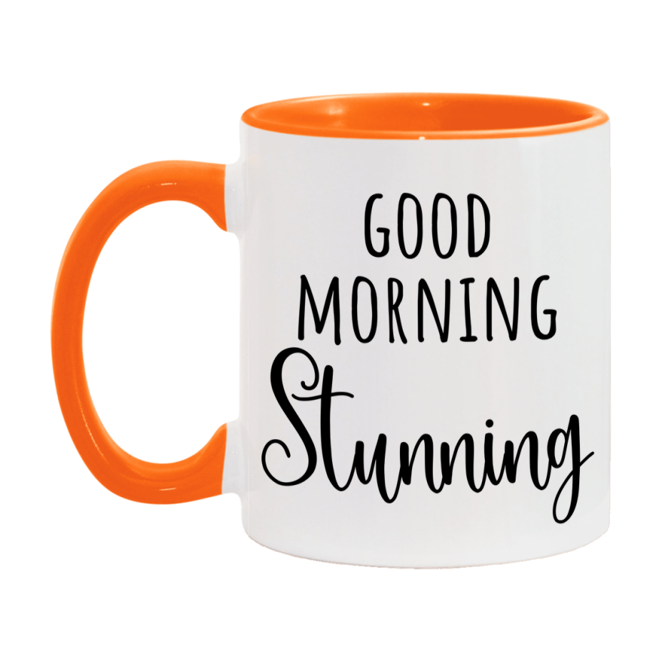 Good Morning Stunning Mug, Valentine's Day Mug For Stunning Lover, 11Oz Or 15Oz Ceramic Coffee Cup