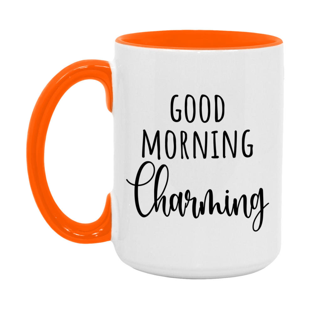 Good Morning Charming Mug, Valentine's Day Mug For Charming Lover, 11Oz Or 15Oz Ceramic Coffee Cup