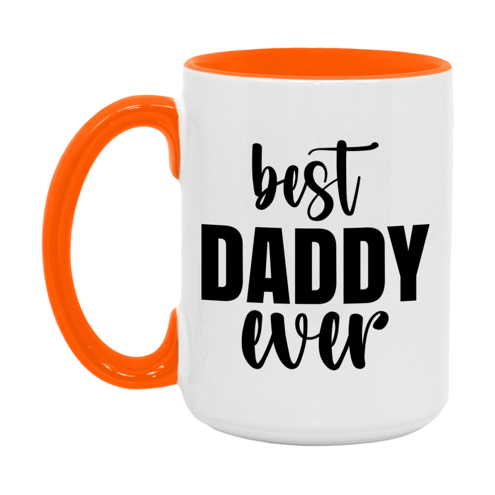 Best Daddy Ever Mug, Father’s Day Gift, 11Oz Or 15Oz Ceramic Coffee Mug