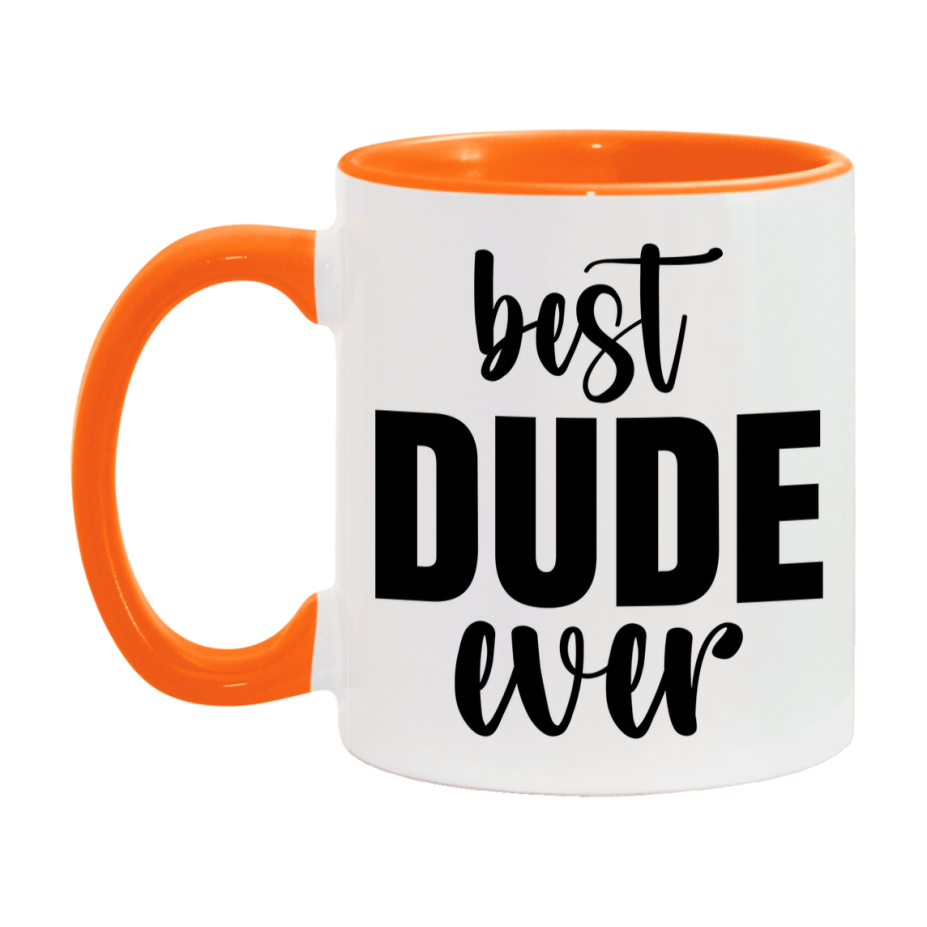 Best Dude Ever Mug, Father’s Day Gift, 11Oz Or 15Oz Ceramic Coffee Mug