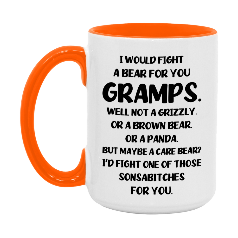 Funny Mug For Gramps, I Would Fight A Bear For You Gramps, Double-Sided 11Oz Or 15Oz Ceramic Coffee Cup