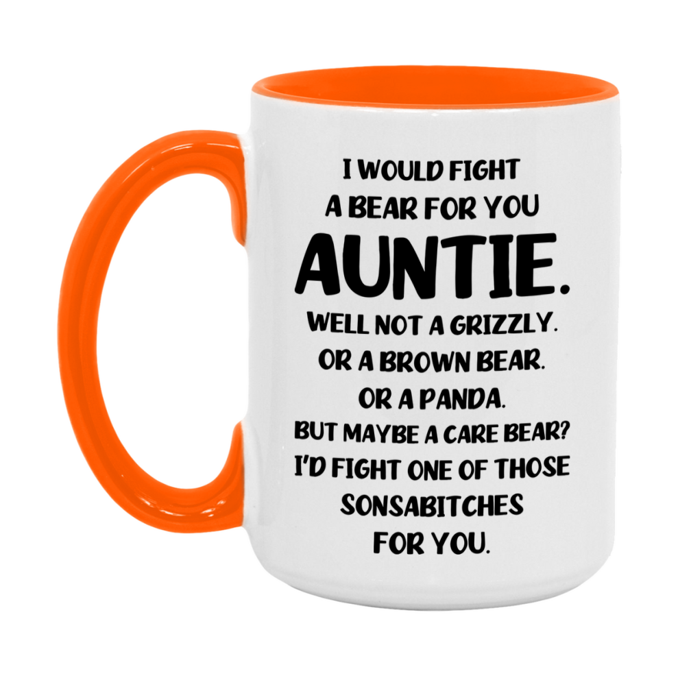 Funny Mug For Auntie, I Would Fight A Bear For You Auntie, Double-Sided 11Oz Or 15Oz Ceramic Coffee Cup