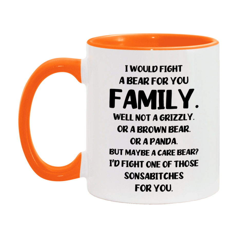 Funny Mug For Family, I Would Fight A Bear For You Family, Double-Sided 11Oz Or 15Oz Ceramic Coffee Cup