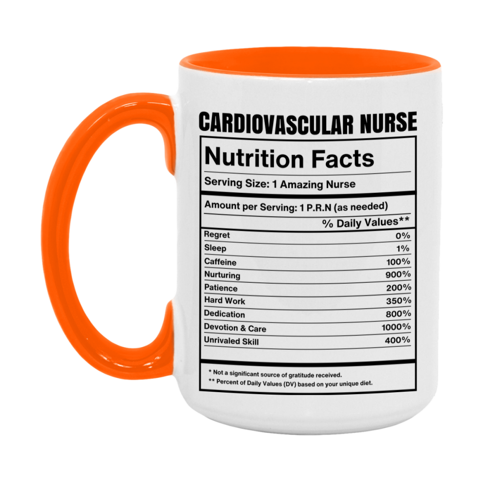 Cardiovascular Nurse Coffee Mug, Cardiovascular Nurse Nutrition Facts, 11Oz Or 15Oz Ceramic Cup