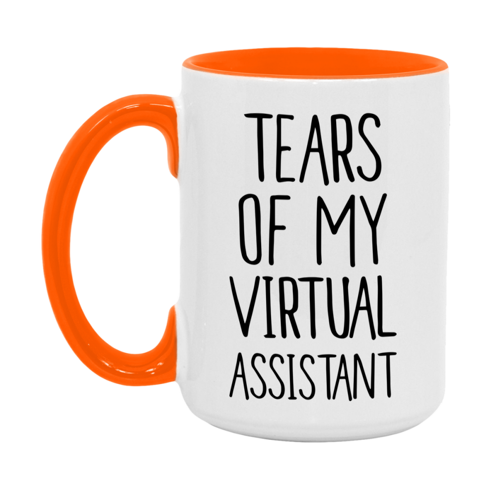 Funny Virtual Mug, Tears Of My Virtual Assistant, 11Oz Or 15Oz Coffee Cup