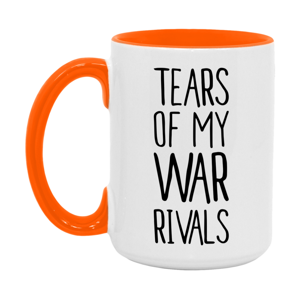Funny War Mug, Tears Of My War Rivals, 11Oz Or 15Oz Ceramic Coffee Cup