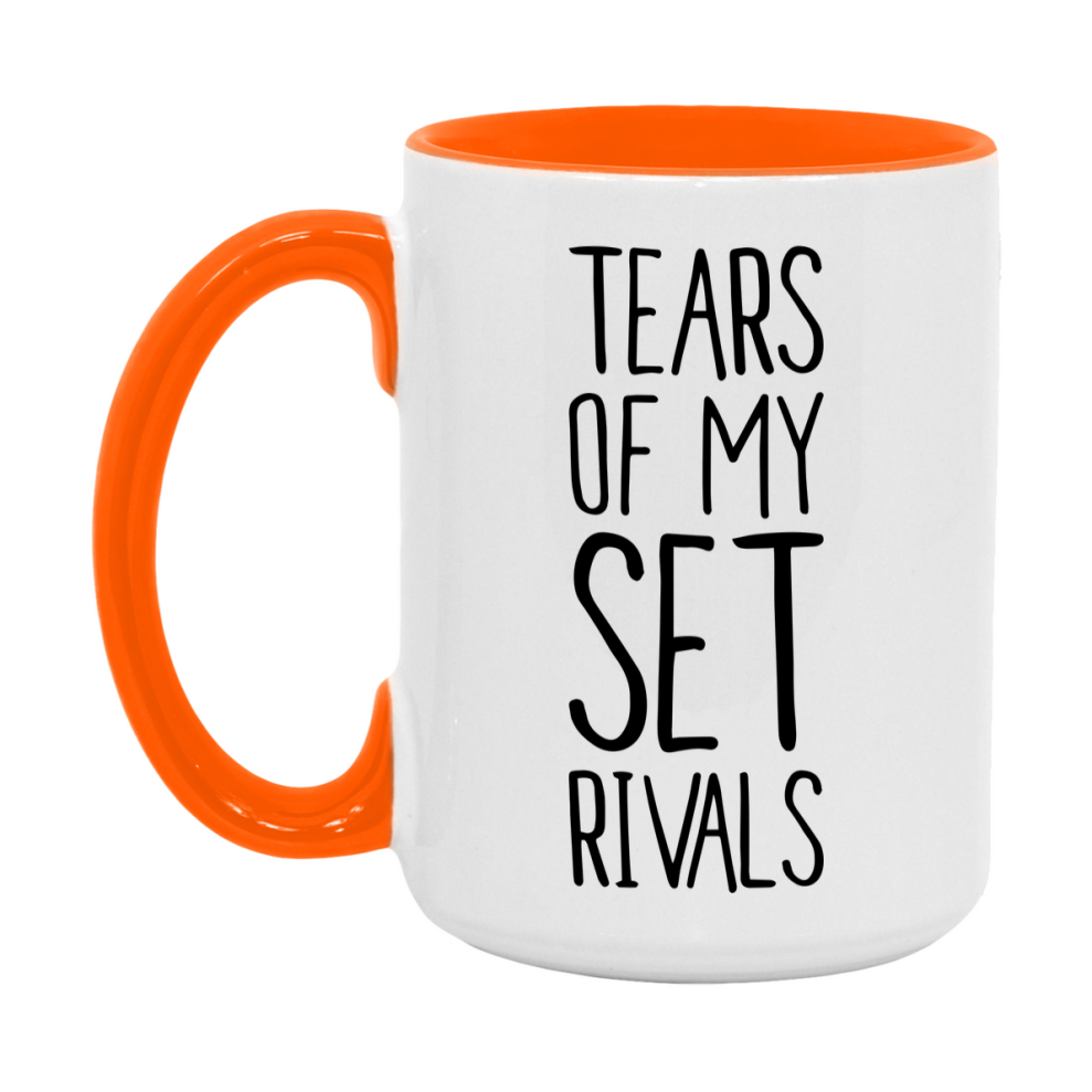 Funny Set Mug, Tears Of My Set Rivals, 11Oz Or 15Oz Ceramic Coffee Cup