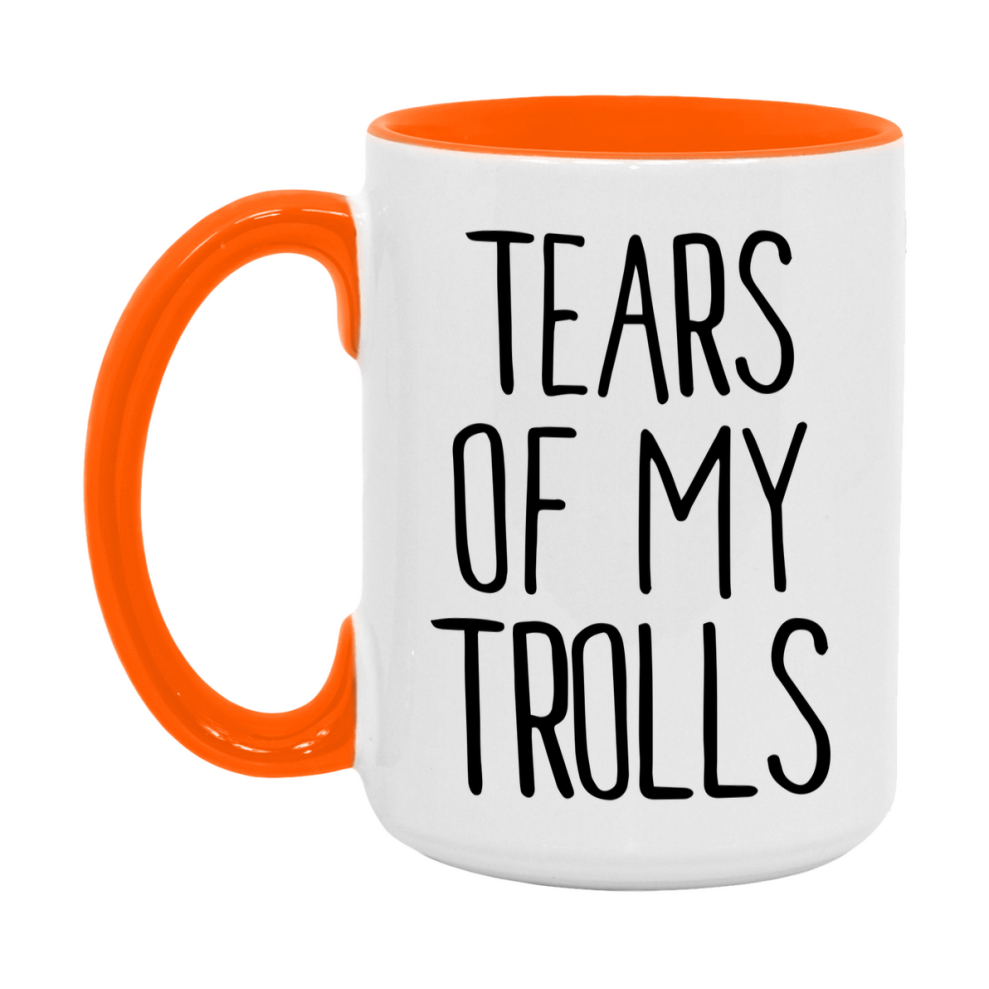 Tears Of My Trolls Mug, Funny Coffee Mug, 11Oz Or 15Oz Ceramic Cup
