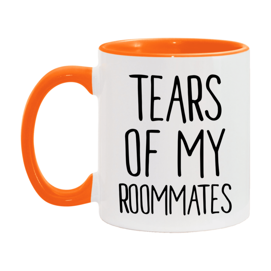 Tears Of My Roommates Mug, Funny Coffee Mug, 11Oz Or 15Oz Ceramic Cup