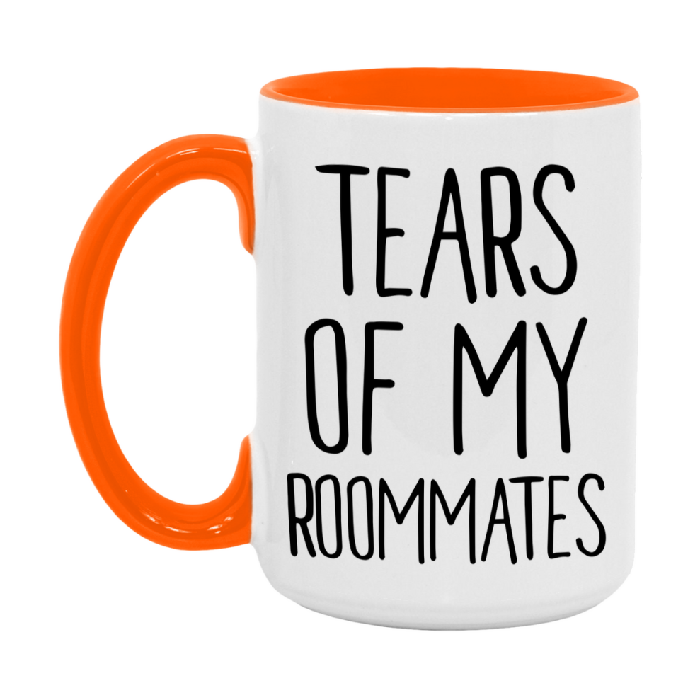 Tears Of My Roommates Mug, Funny Coffee Mug, 11Oz Or 15Oz Ceramic Cup