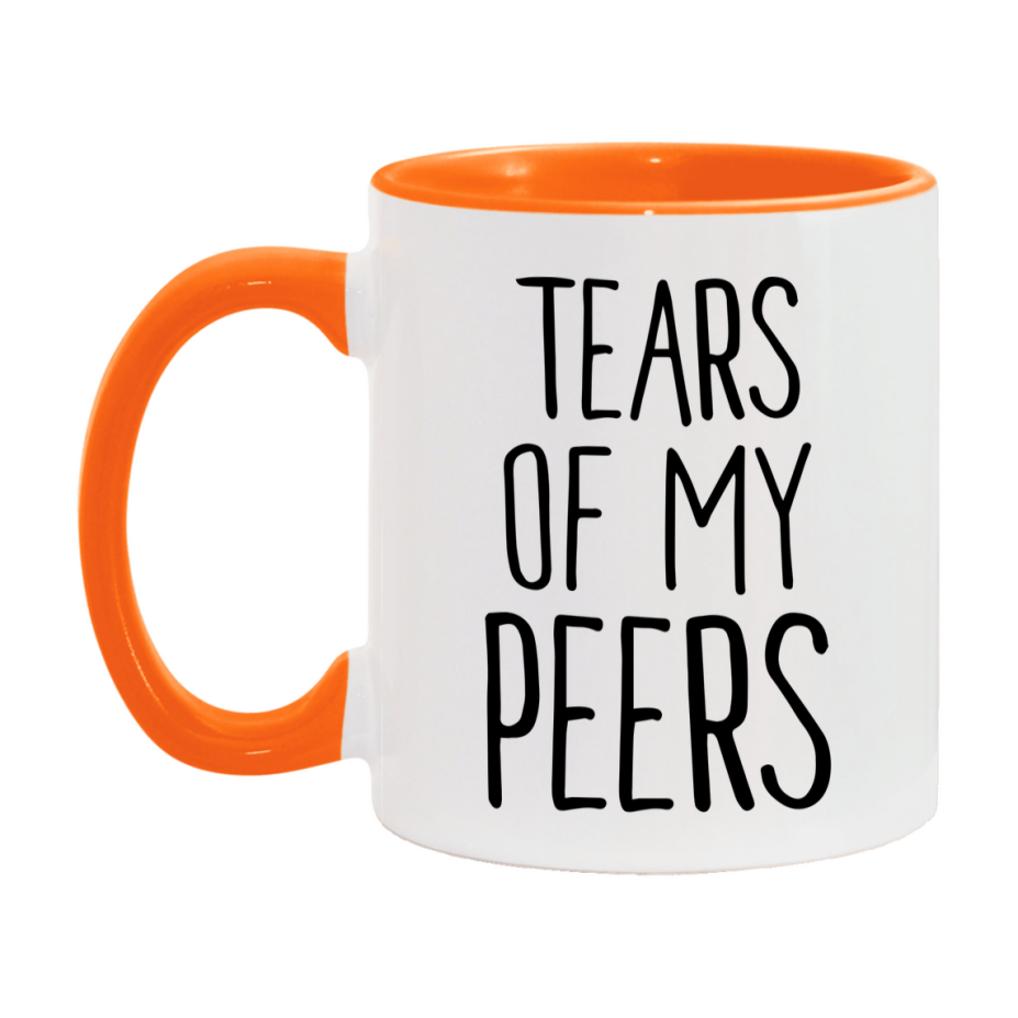 Tears Of My Peers Mug, Funny Coffee Mug, 11Oz Or 15Oz Ceramic Cup