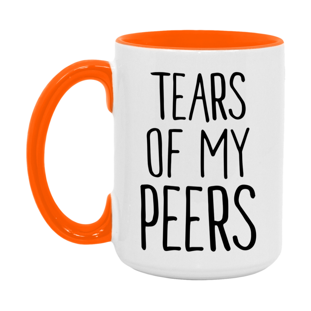 Tears Of My Peers Mug, Funny Coffee Mug, 11Oz Or 15Oz Ceramic Cup