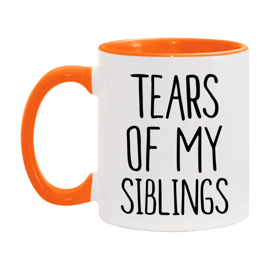 Tears Of My Siblings Mug, Funny Coffee Mug, 11Oz Or 15Oz Ceramic Cup