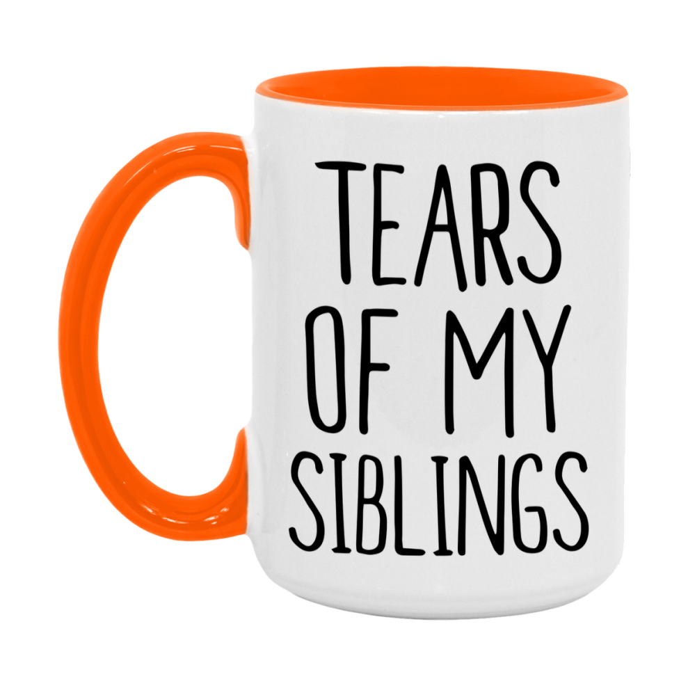 Tears Of My Siblings Mug, Funny Coffee Mug, 11Oz Or 15Oz Ceramic Cup
