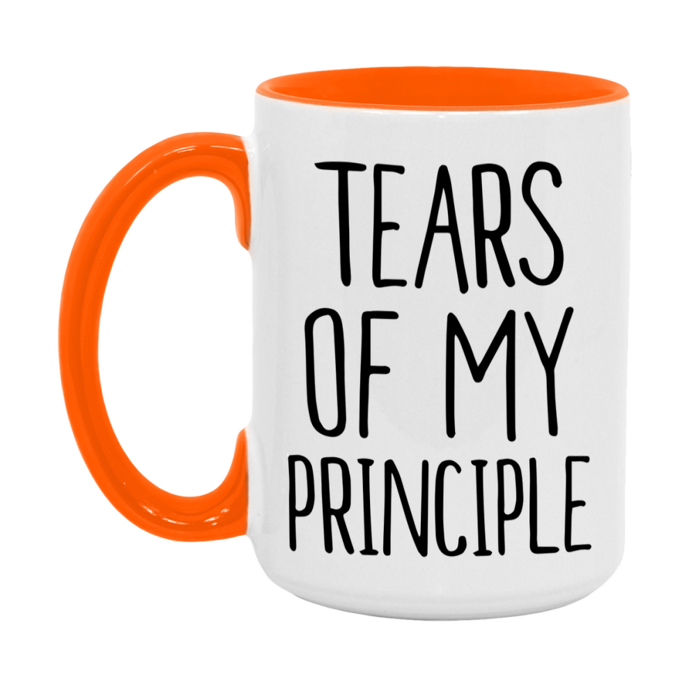 Tears Of My Principle Mug, Funny Coffee Mug, 11Oz Or 15Oz Ceramic Cup