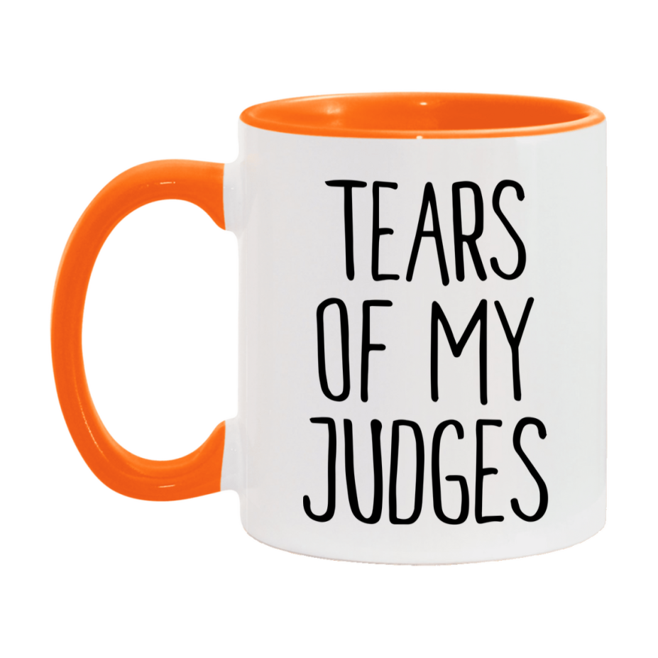 Tears Of My Judges Mug, Funny Coffee Mug, 11Oz Or 15Oz Ceramic Cup