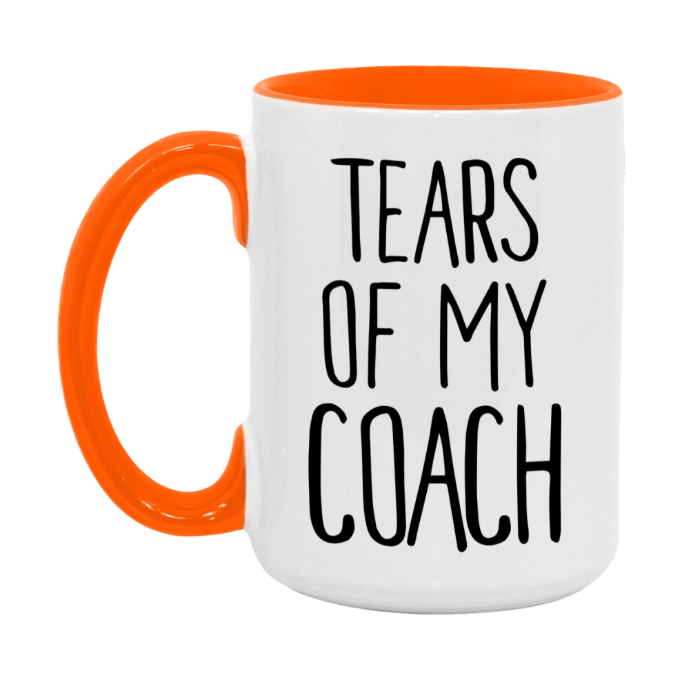 Tears Of My Coach Mug, Funny Coffee Mug, 11Oz Or 15Oz Ceramic Cup