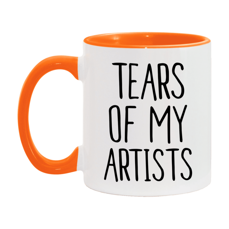 Tears Of My Artists Mug, Funny Coffee Mug, 11Oz Or 15Oz Ceramic Cup