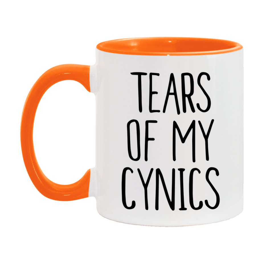 Tears Of My Cynics Mug, Funny Coffee Mug, 11Oz Or 15Oz Ceramic Cup