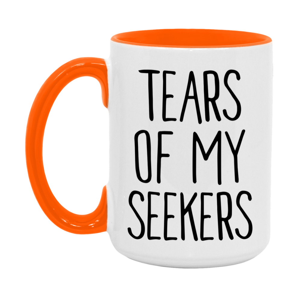 Tears Of My Seekers Mug, Funny Coffee Mug, 11Oz Or 15Oz Ceramic Cup