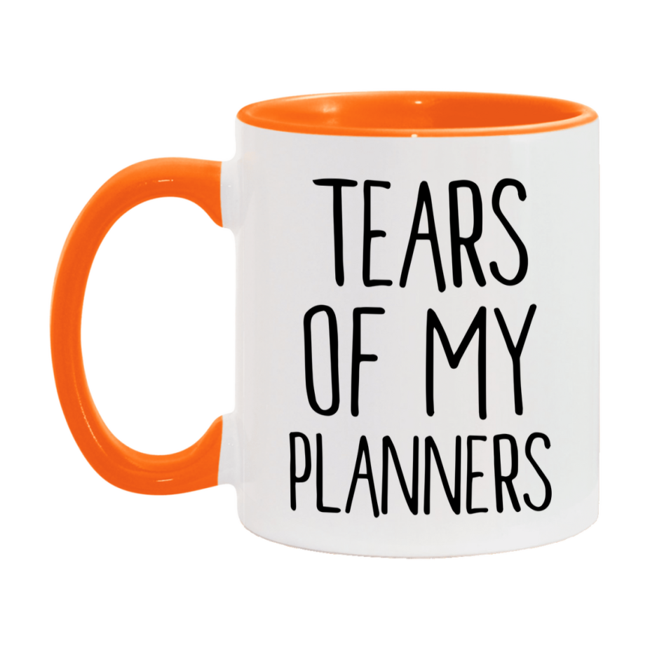 Tears Of My Planners Mug, Funny Coffee Mug, 11Oz Or 15Oz Ceramic Cup