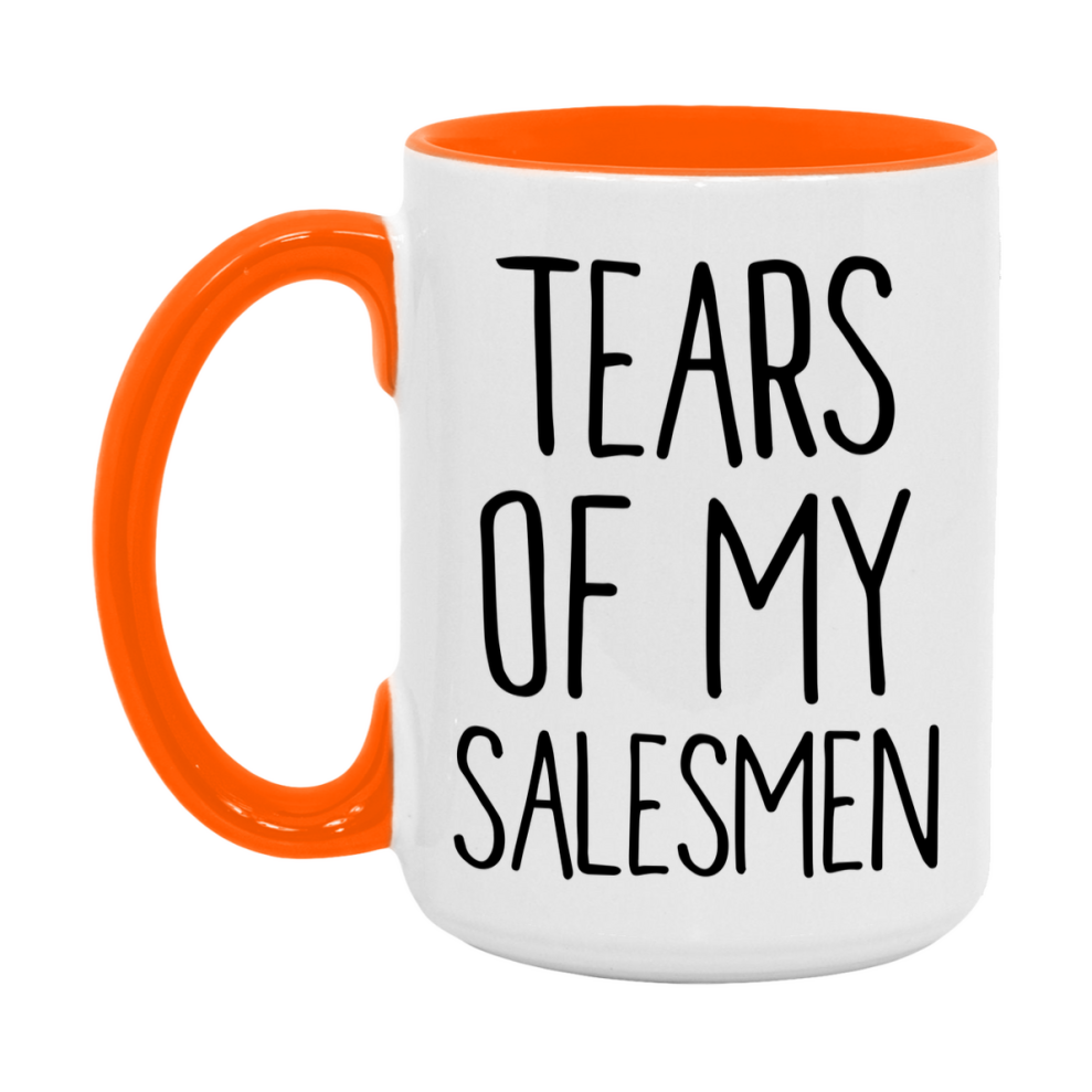 Tears Of My Salesmen Mug, Funny Coffee Mug, 11Oz Or 15Oz Ceramic Cup
