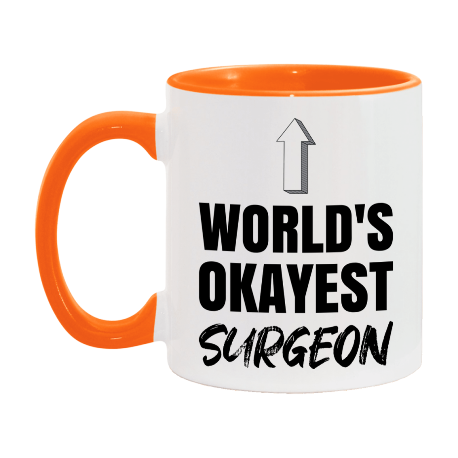 Funny Surgeon Mug, World’s Okayest Surgeon, 11Oz Or 15Oz White Ceramic Coffee Cup, Novelty Gift For Surgeon