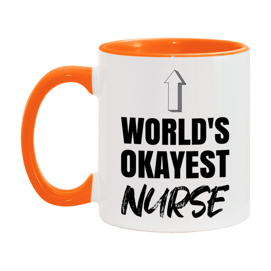 Funny Nurse Mug, World’s Okayest Nurse, 11Oz Or 15Oz White Ceramic Coffee Cup, Novelty Gift For Nurse