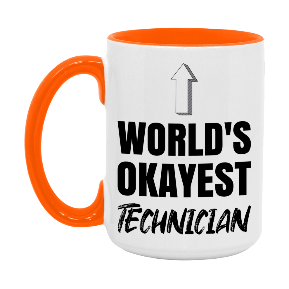 Funny Technician Mug, World’s Okayest Technician, 11Oz Or 15Oz White Ceramic Coffee Cup, Novelty Gift For Technician