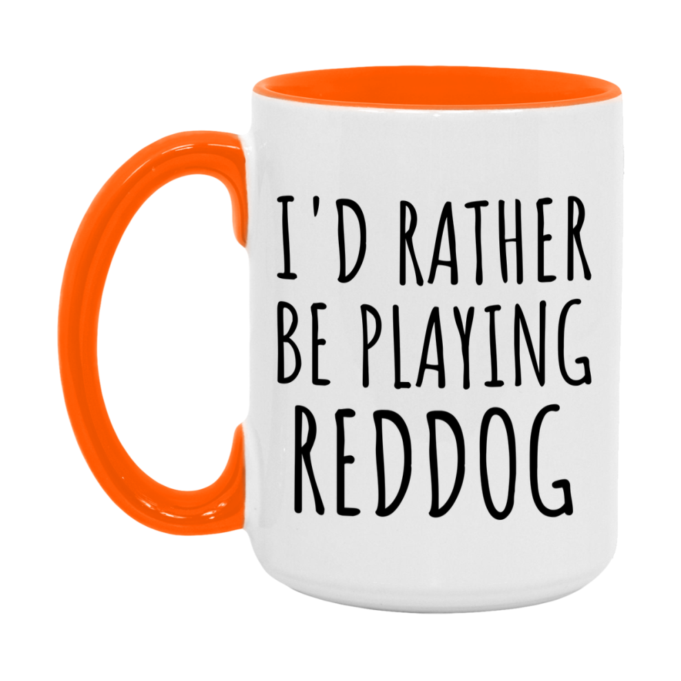 Casino Mug For Reddog Players, Funny Reddog Coffee Mug, 11Oz Or 15Oz Novelty Mug