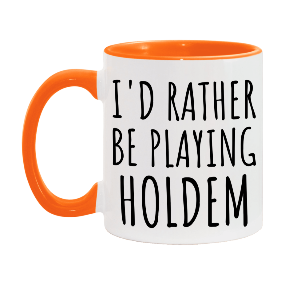 Casino Mug For Holdem Players, Funny Holdem Coffee Mug, 11Oz Or 15Oz Novelty Mug