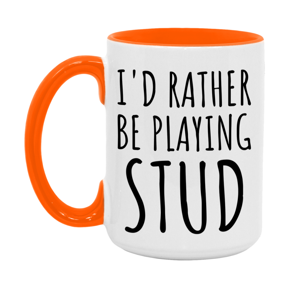 Casino Mug For Stud Players, Funny Stud Coffee Mug, 11Oz Or 15Oz Novelty Mug