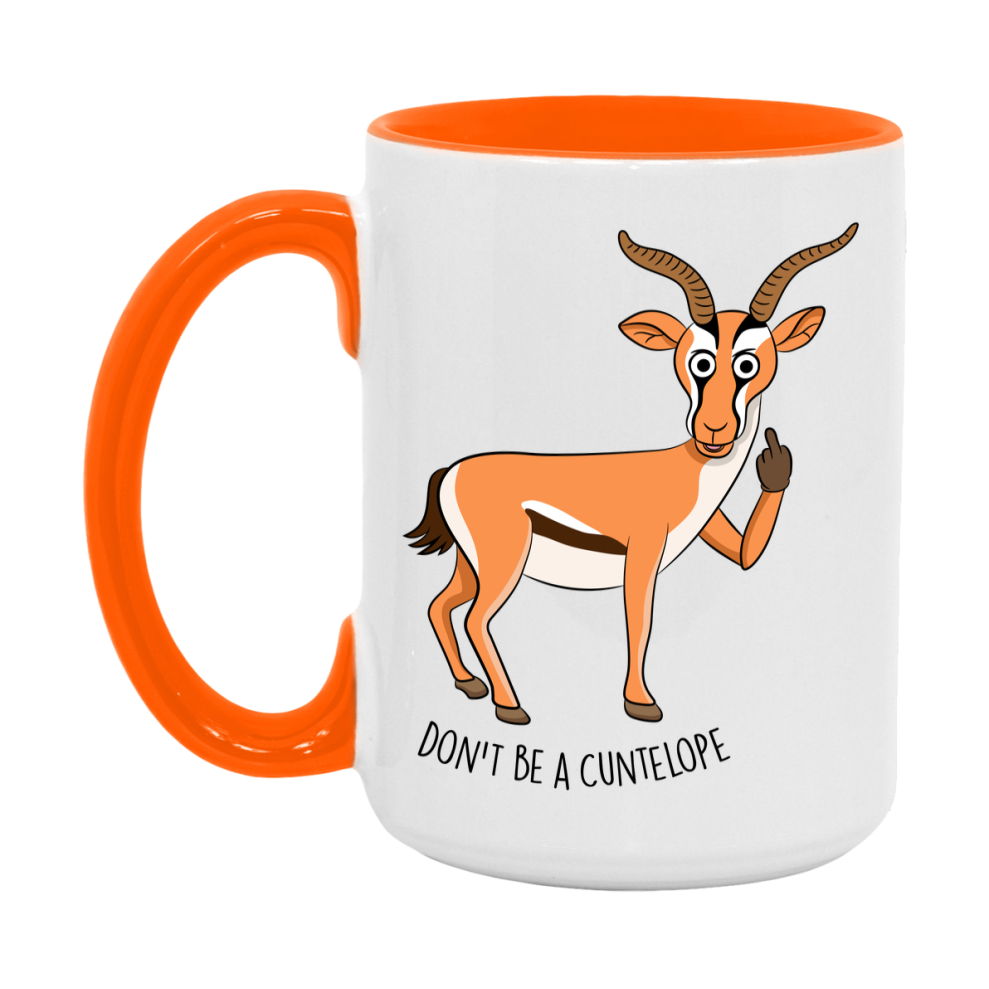 Don’t Be A Cuntelope Mug, 11Oz Or 15Oz Coffee Cup
