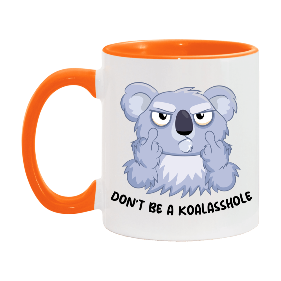 Don’t Be A Koalasshole Mug, 11Oz Or 15Oz Coffee Cup