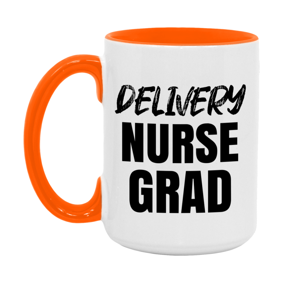 Delivery Nurse Grad Coffee Mug - Ceramic Nursing Graduation Gift