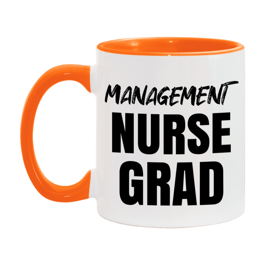 Management Nurse Grad Coffee Mug - Ceramic Nursing Graduation Gift