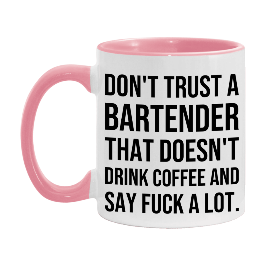 Funny Coffee Mug – Don't Trust A Bartender That Doesn't Drink Coffee, 11oz or 15oz Black Ceramic Mug, Novelty Gift for Bartender