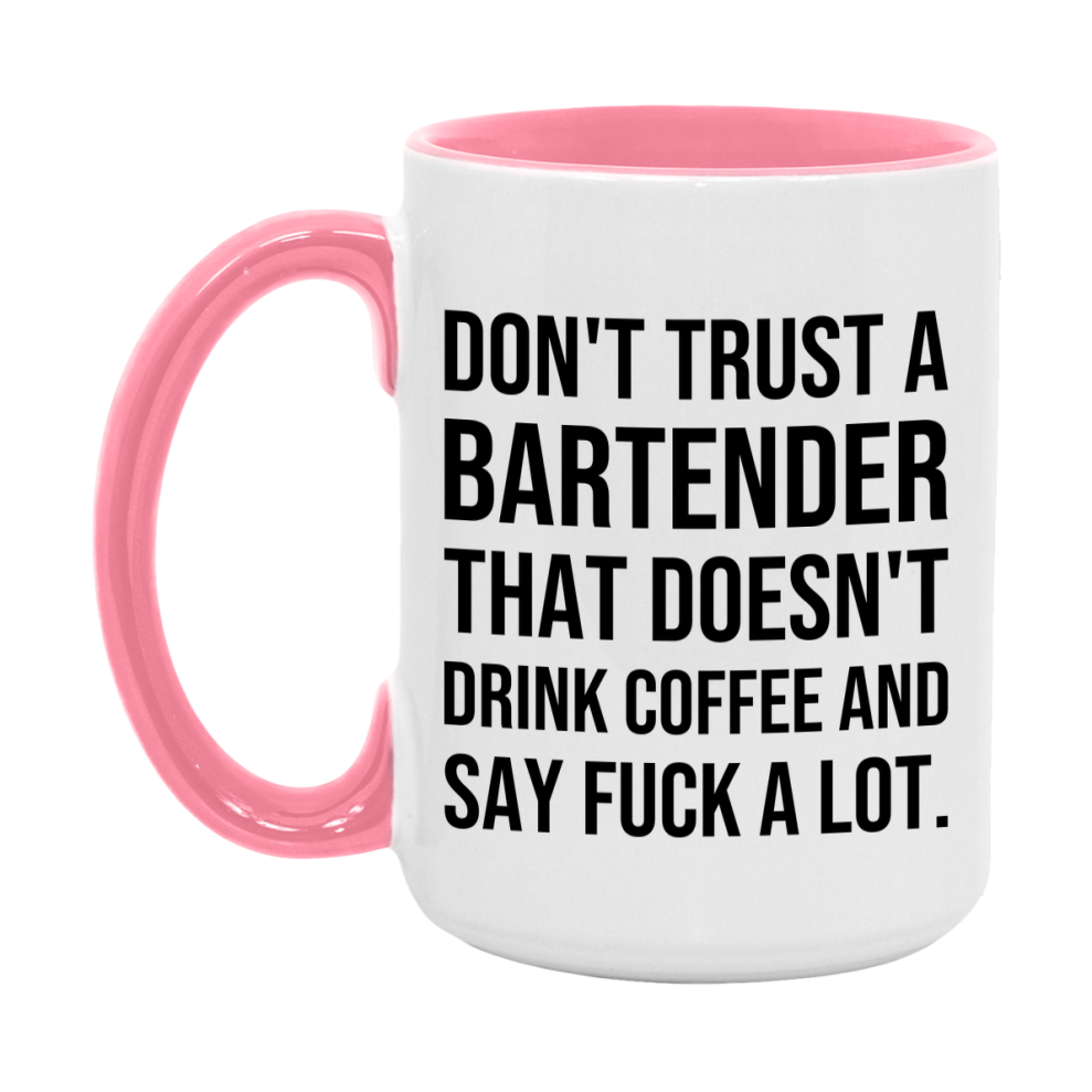 Funny Coffee Mug – Don't Trust A Bartender That Doesn't Drink Coffee, 11oz or 15oz Black Ceramic Mug, Novelty Gift for Bartender