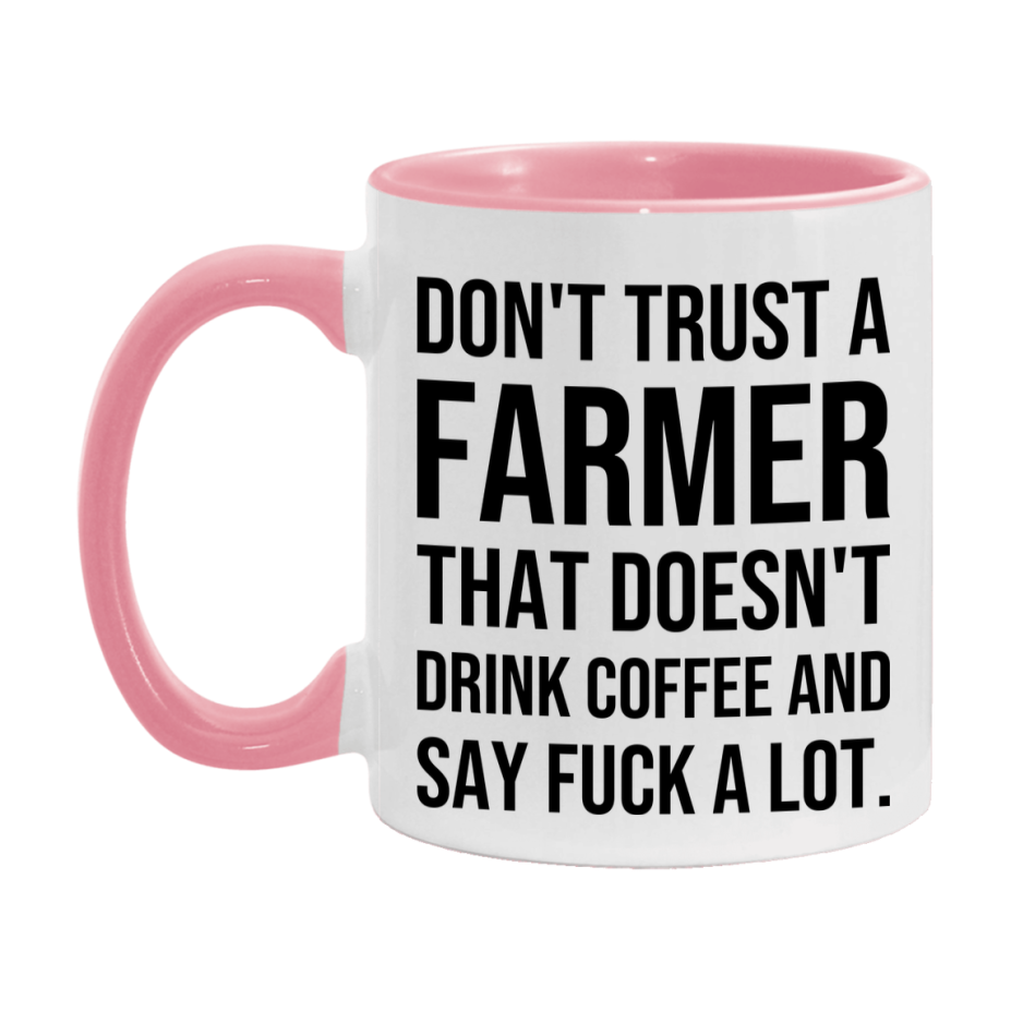 Funny Coffee Mug – Don't Trust A Farmer That Doesn't Drink Coffee, 11oz or 15oz Black Ceramic Mug, Novelty Gift for Farmer