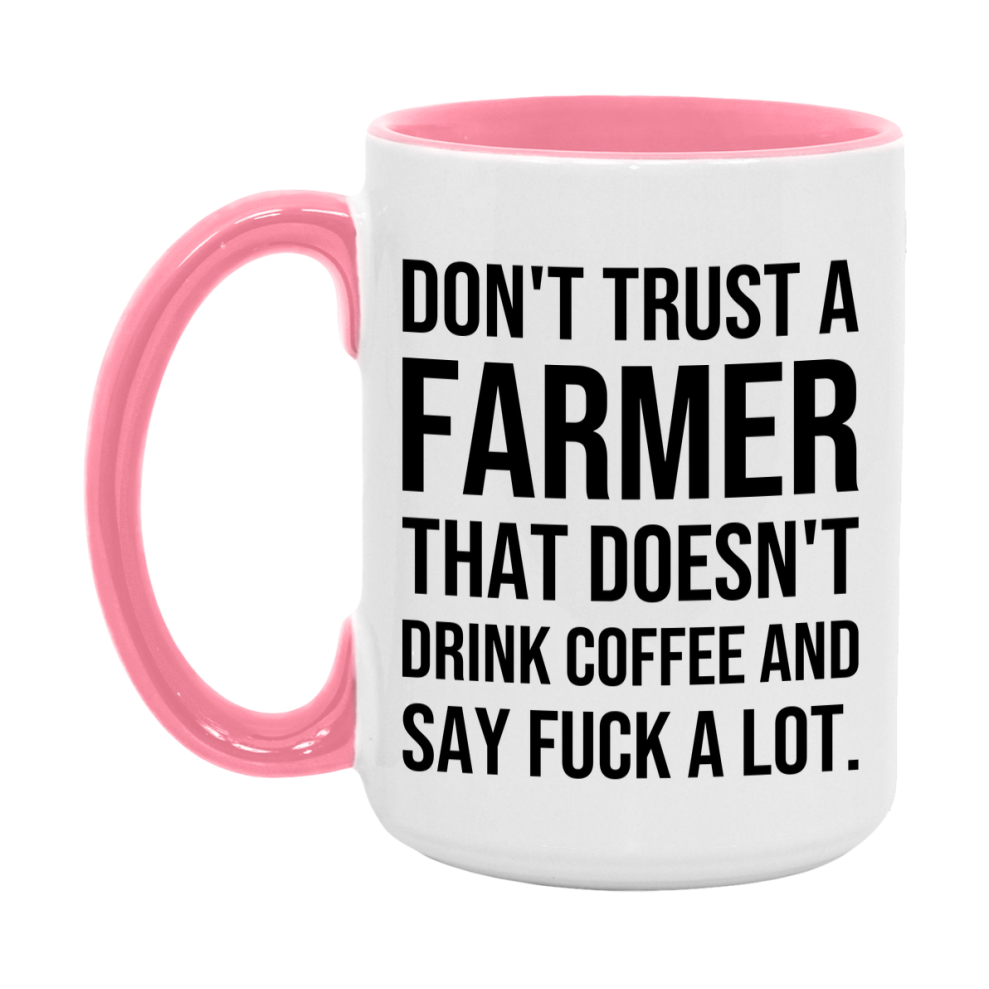 Funny Coffee Mug – Don't Trust A Farmer That Doesn't Drink Coffee, 11oz or 15oz Black Ceramic Mug, Novelty Gift for Farmer