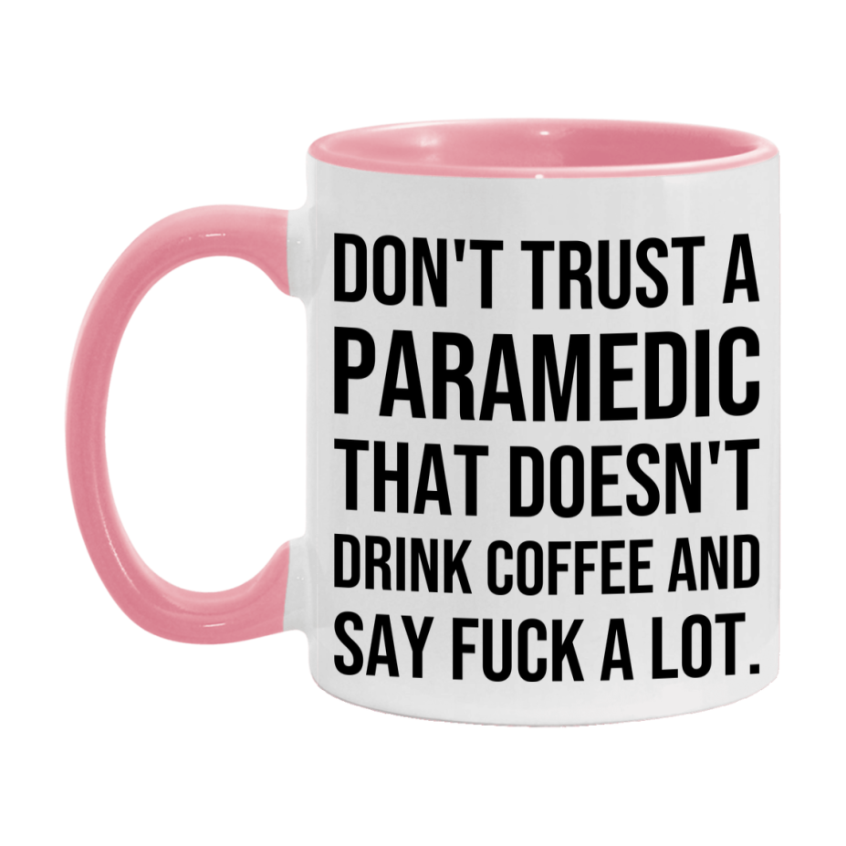 Funny Coffee Mug – Don't Trust A Paramedic That Doesn't Drink Coffee, 11oz or 15oz Black Ceramic Mug, Novelty Gift for Paramedic