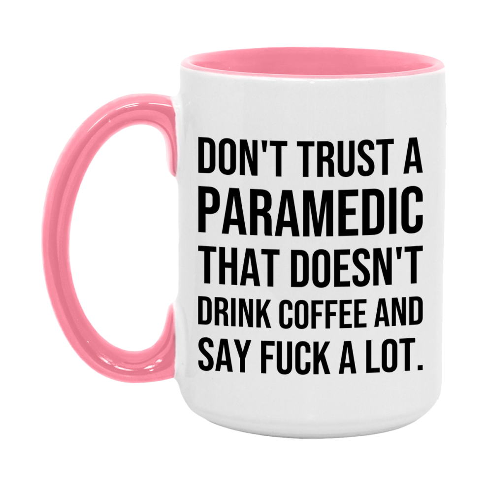 Funny Coffee Mug – Don't Trust A Paramedic That Doesn't Drink Coffee, 11oz or 15oz Black Ceramic Mug, Novelty Gift for Paramedic