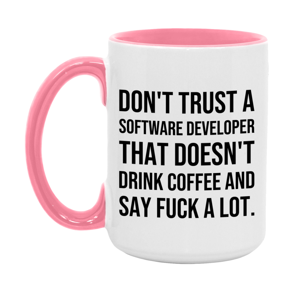 Funny Coffee Mug – Don't Trust A Software Developer That Doesn't Drink Coffee, 11oz or 15oz Black Ceramic Mug, Novelty Gift for Software Developer