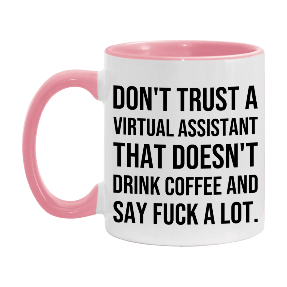 Funny Coffee Mug – Don't Trust A Virtual Assistant That Doesn't Drink Coffee, 11oz or 15oz Black Ceramic Mug, Novelty Gift for Virtual Assistant